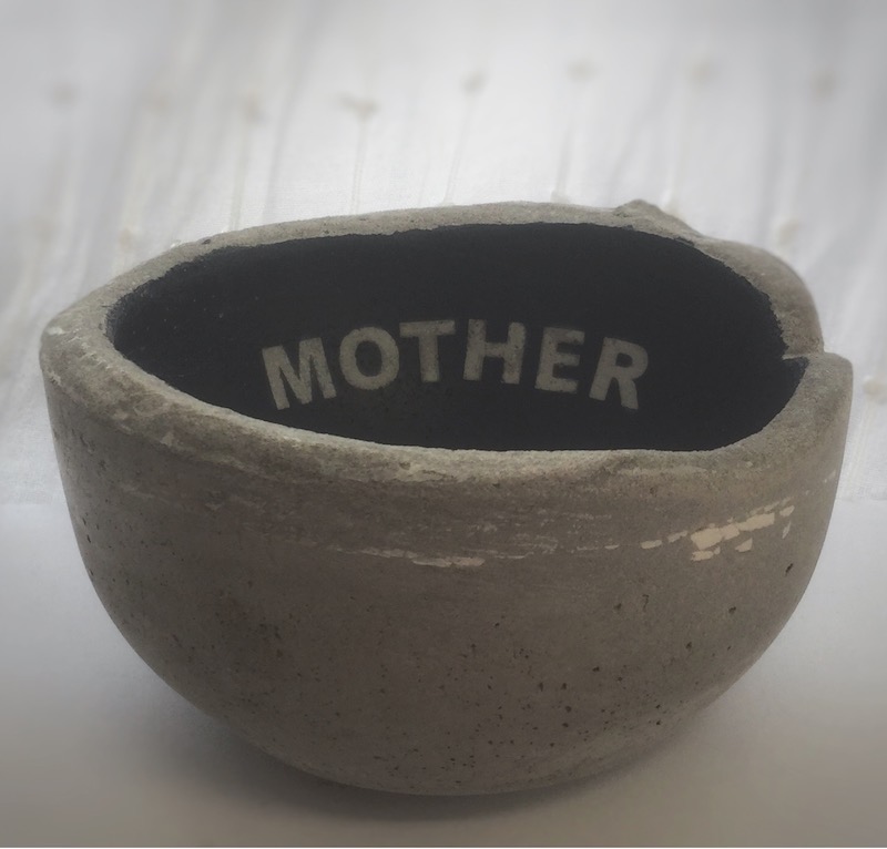 Concrete bowl with the word "MOTHER" inscribed on the inside, Tracey Kershaw